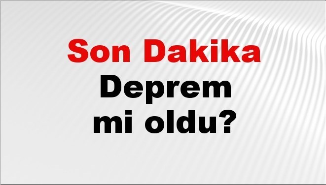 son dakika deprem mi oldu az once deprem nerede oldu istanbul ankara izmir ve il il afad son depremler 24 eylul 2025 9pItpOgl