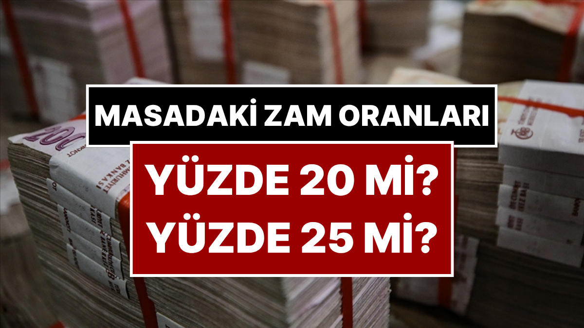 asgari ucrete yuzde 20 25 zam yapilirsa kac tl olur WOzJbVXJ.jpg