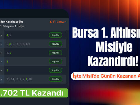 Bursa 1 altilisinda misliyle kazandirdi iste mislide gunun kazanan altilisi hk5GZHbE