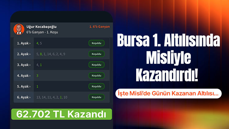 Bursa 1 altilisinda misliyle kazandirdi iste mislide gunun kazanan altilisi hk5GZHbE